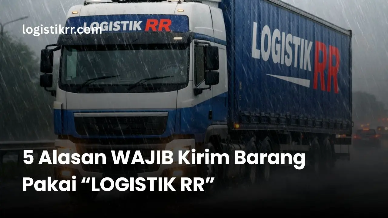 Logistik RR - Layanan pengiriman barang cepat ke seluruh Indonesia