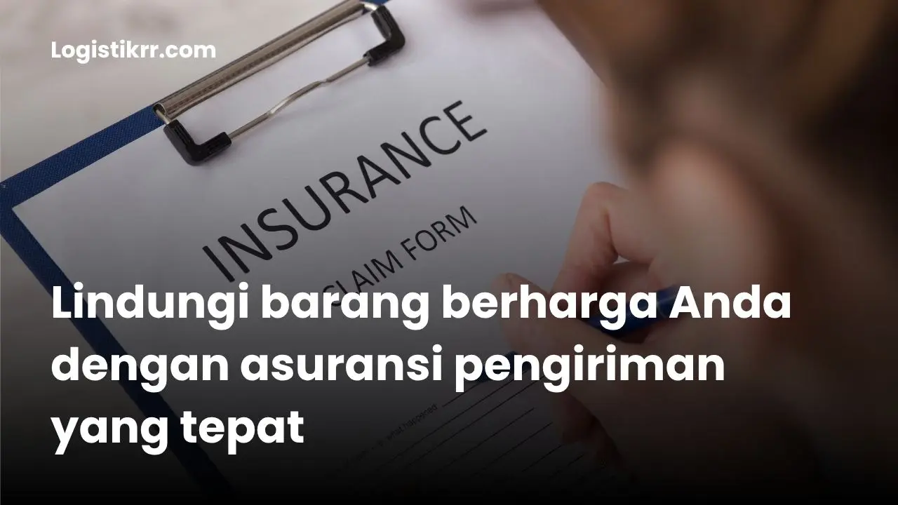Ilustrasi berbagai jenis barang yang direkomendasikan untuk diasuransikan saat pengiriman