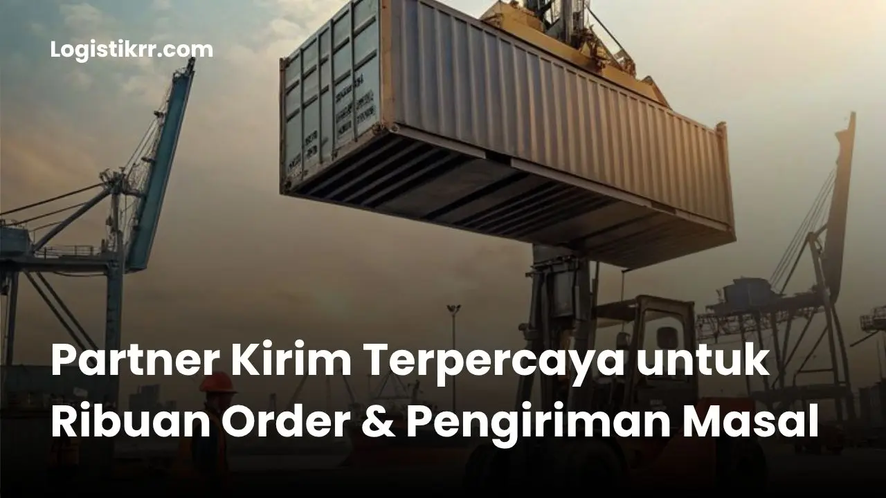Tim Logistik RR siap mengirim ribuan order ke seluruh Indonesia