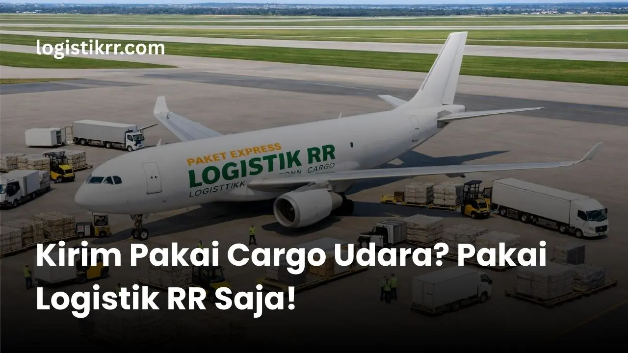 Layanan cargo udara Logistik RR untuk pengiriman cepat dan aman