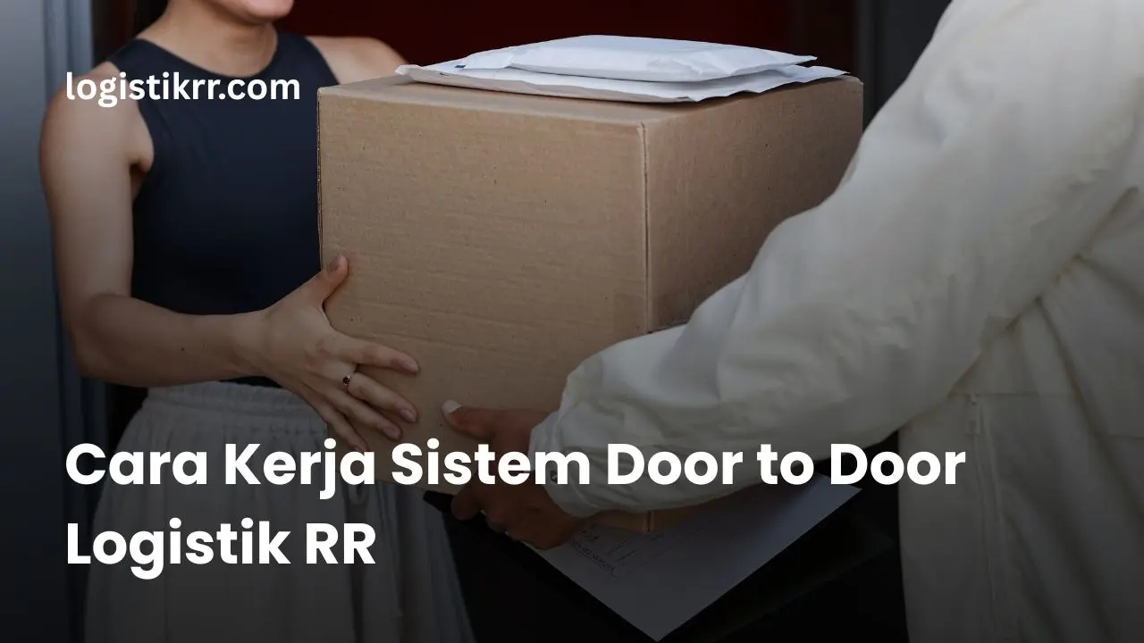 Ilustrasi sistem door to door Logistik RR