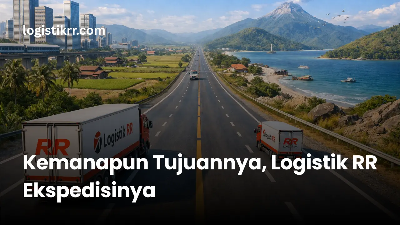 Jaringan ekspedisi Logistik RR mencakup seluruh Indonesia dari Sabang sampai Merauke