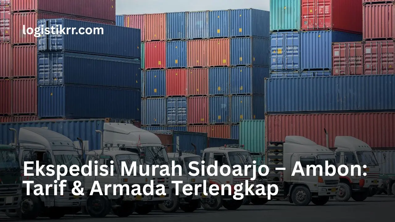 Ekspedisi pengiriman barang dari Sidoarjo ke Ambon