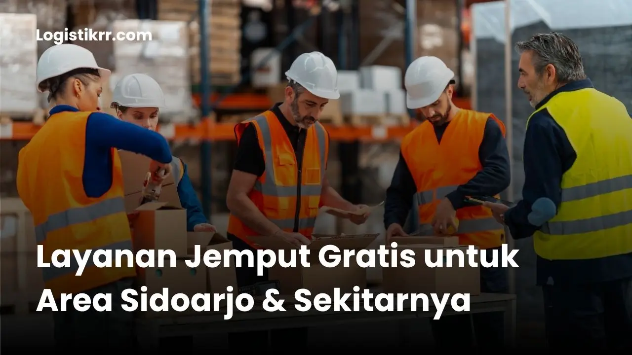 Layanan jemput gratis ekspedisi Logistik RR di Sidoarjo
