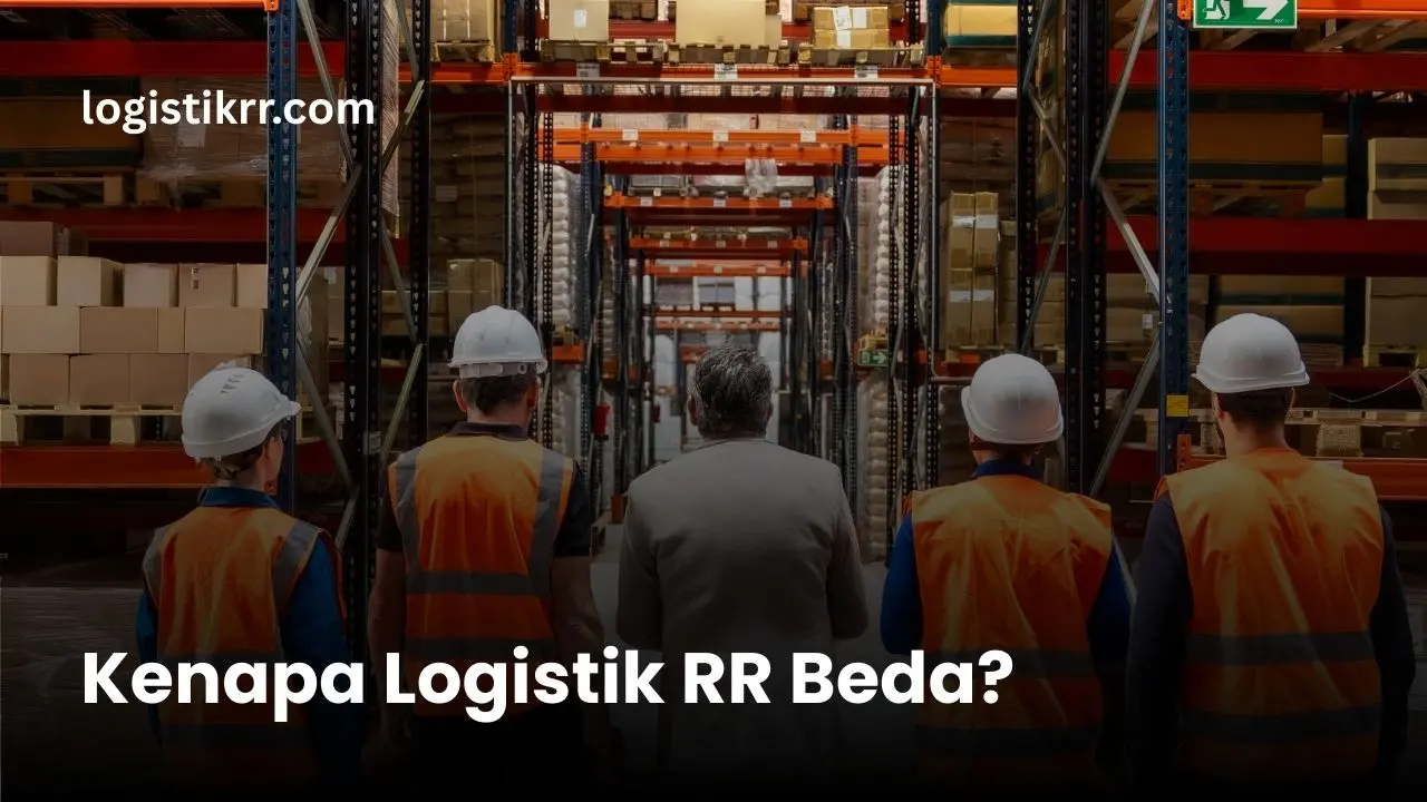 Logistik RR - Keunggulan Layanan Ekspedisi Terpercaya