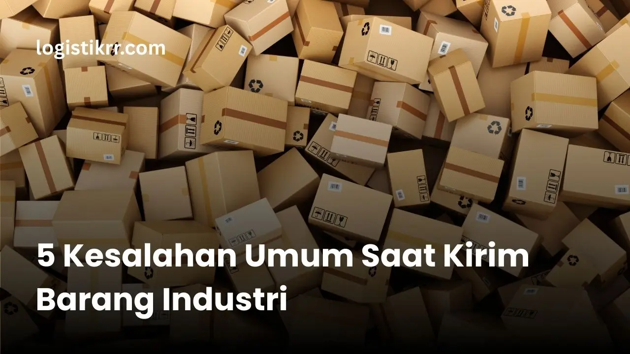 Ilustrasi kesalahan pengiriman barang industri seperti packing yang salah, dokumentasi yang kurang, dan kerusakan barang
