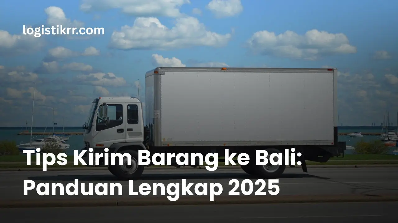 Pengiriman barang ke Bali dengan jasa ekspedisi terpercaya