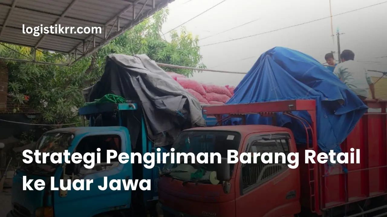 Ilustrasi pengiriman barang retail ke luar Jawa dengan berbagai moda transportasi
