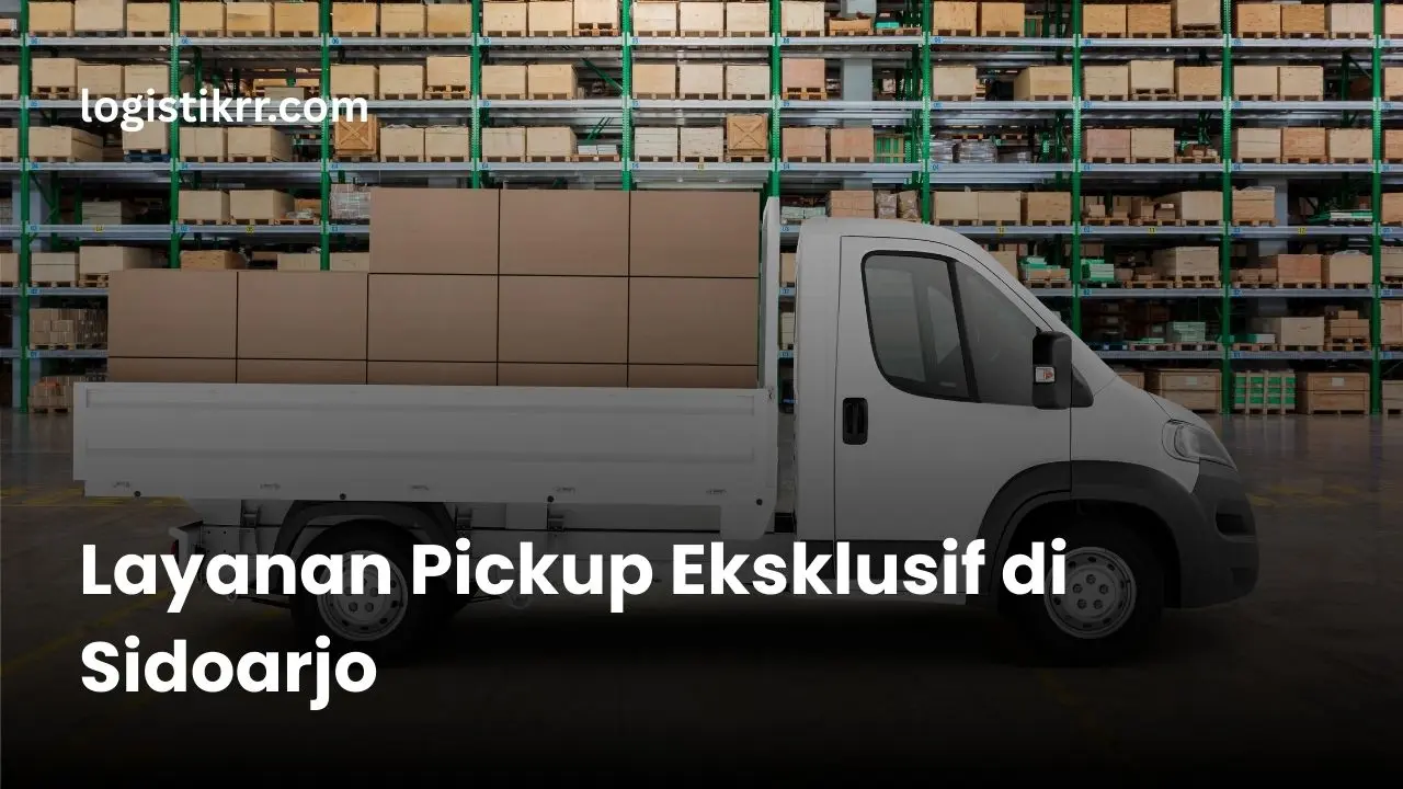 Layanan pickup barang door-to-door di Sidoarjo oleh tim Logistik RR