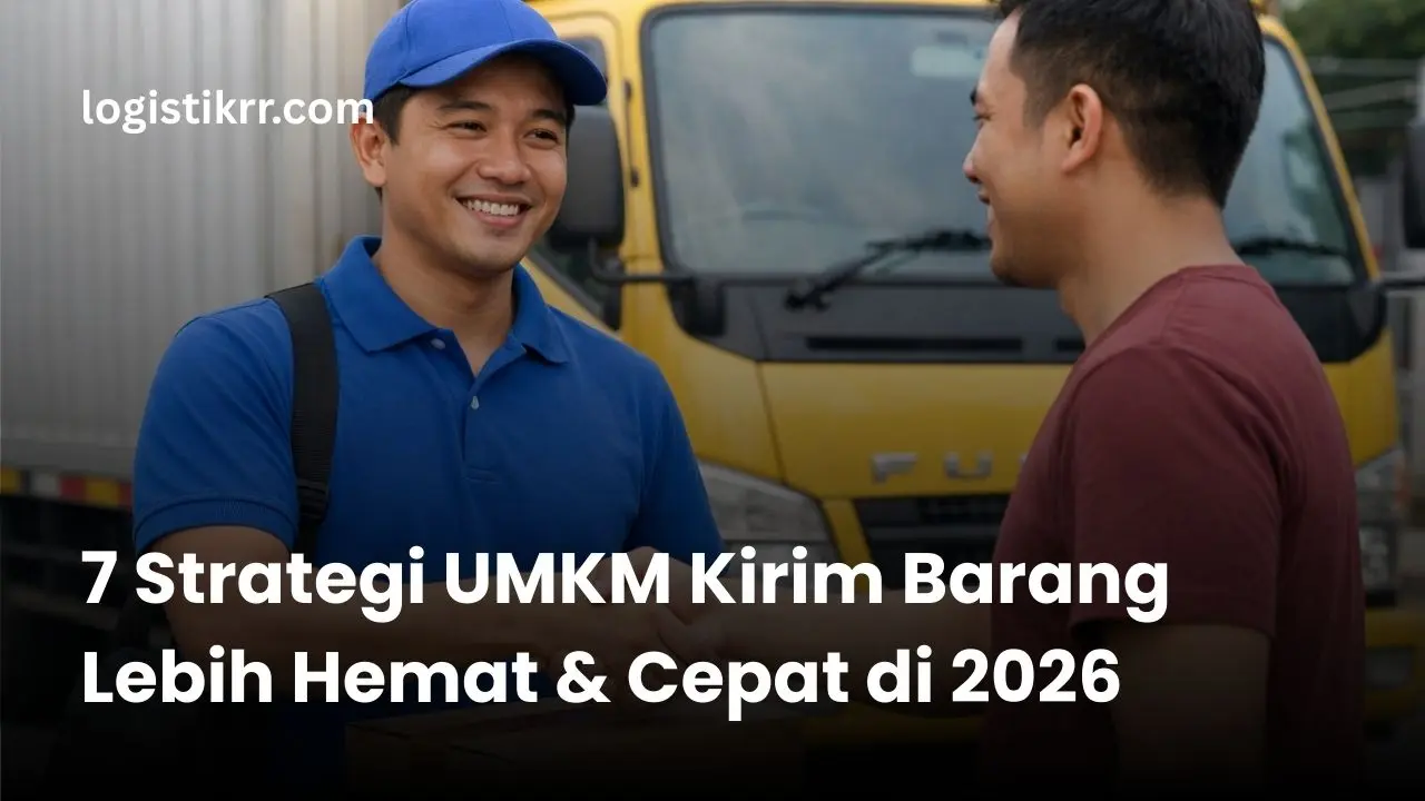 Strategi pengiriman barang untuk UMKM yang hemat dan cepat